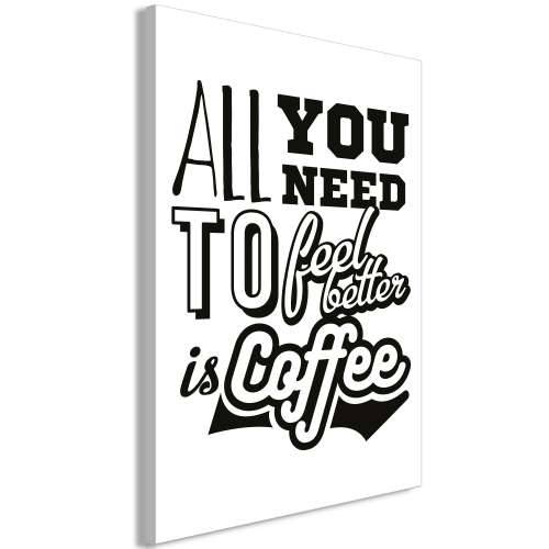 Slika - All You Need to Feel Better Is Coffee (1 Part) Vertical 40x60 Cijena