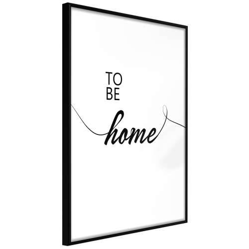 Poster - To Be Home 40x60 Cijena