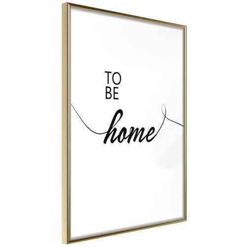 Poster - To Be Home 30x45