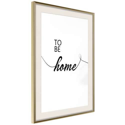 Poster - To Be Home 30x45