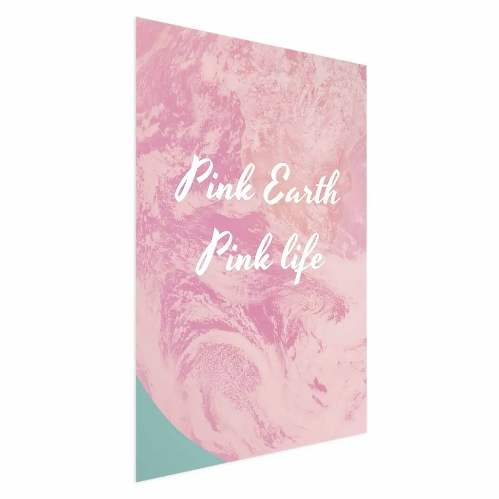 Plakat - Pink Earth Pink Life 21x30 Bez okvira