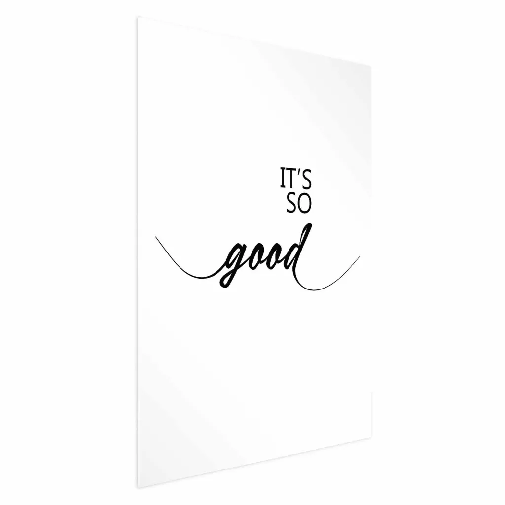 Plakat - It\'s So Good 21x30 Bez okvira s margom